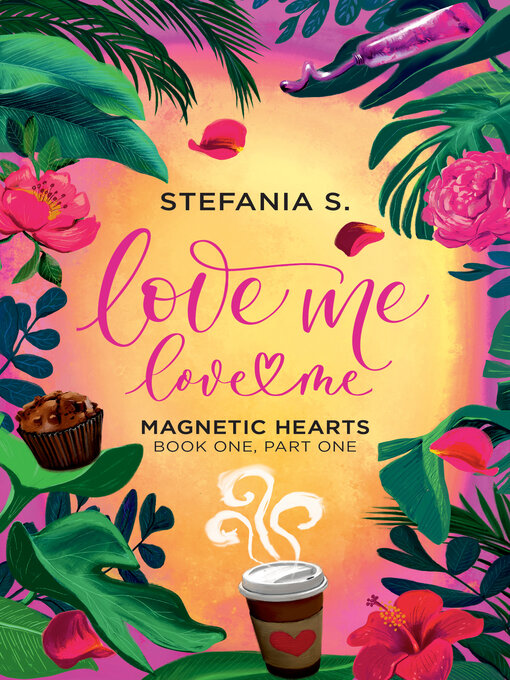 Title details for Love Me, Love Me by Stefania S - Wait list